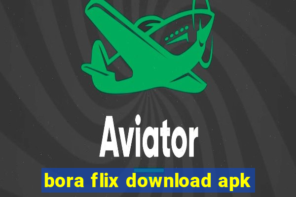 bora flix download apk
